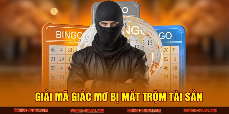 Giải Mã Giấc Mơ Thấy Bị Mất Trộm Tài Sản Có Ý Nghĩa Gì 1 Giải mã giấc mơ bị mất trộm tài sản