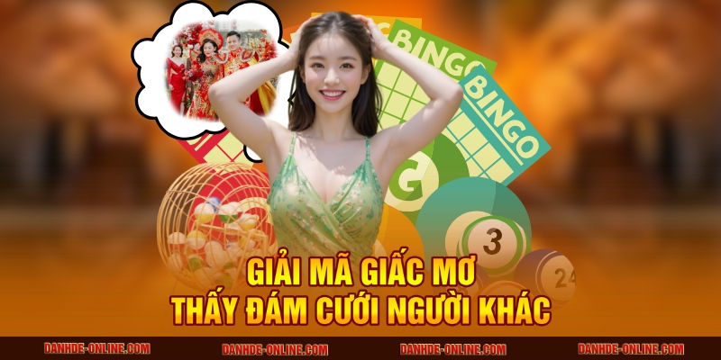 Mơ thấy đám cưới người khác