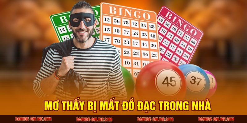 Giải Mã Giấc Mơ Thấy Bị Mất Trộm Tài Sản Có Ý Nghĩa Gì 2 Mơ thấy bị mất đồ đạc trong nhà