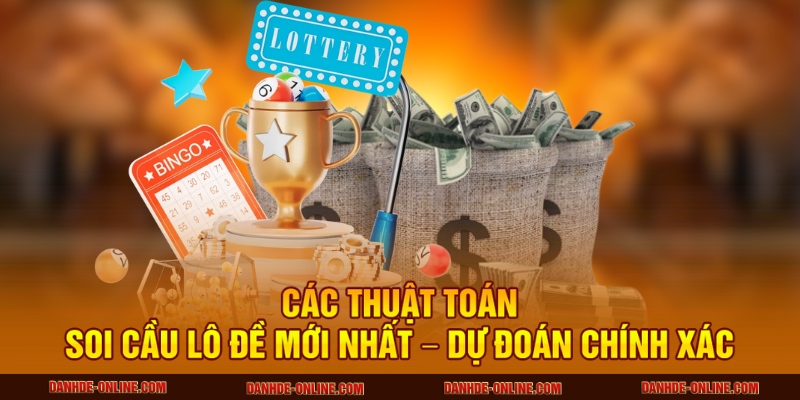 Các thuật toán soi càu lô đề mới nhất