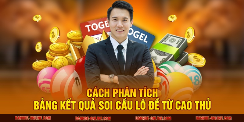 Phân tích bảng kết quả soi cầu lô đề