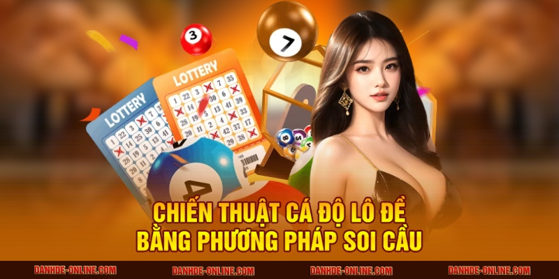 Chiến Thuật Cá Độ Lô Đề Tránh Mất Tiền Tại Lô Đề Online 3 Chiến thuật cá độ lô đề bằng phương pháp soi cầu
