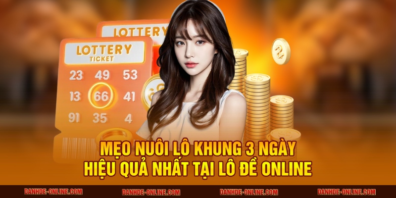 Nuôi lô khung 3 ngày