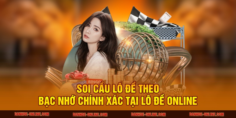 soi cầu lô đề theo bạc nhớ