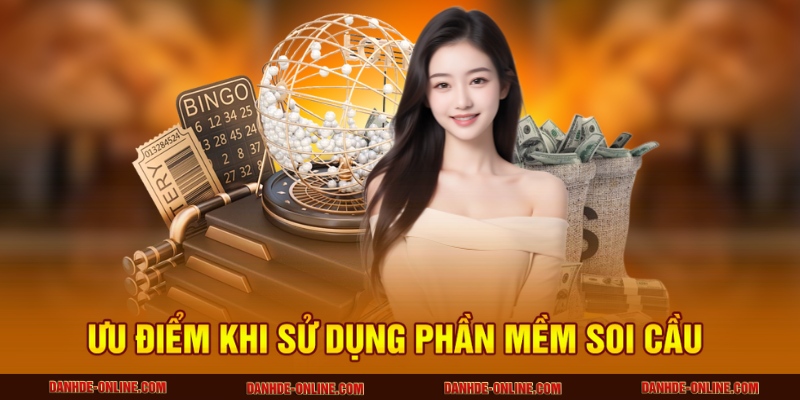 Phần Mềm Soi Cầu Lô Đề Miễn Phí - Giúp Bạn Trúng Lớn 2 Ưu điểm khi sử dụng phần mềm soi cầu
