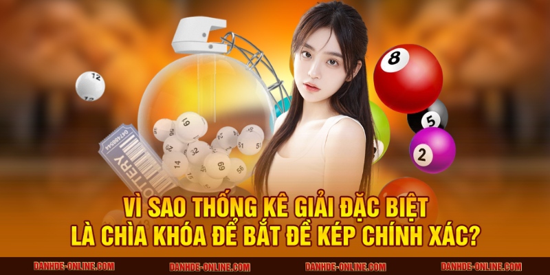 Cách Bắt Đề Kép Dựa Vào Thống Kê Giải Đặc Biệt Tại Lô Đề Online 2 Vì sao thống kê giải đặc biệt là chìa khóa để bắt đề kép chính xác?